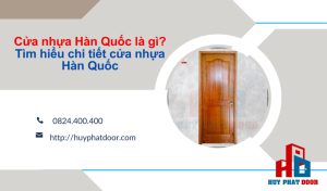 Cửa nhựa Hàn Quốc là gì? Tìm hiểu chi tiết cửa nhựa Hàn Quốc